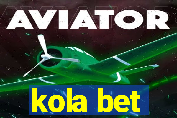 kola bet